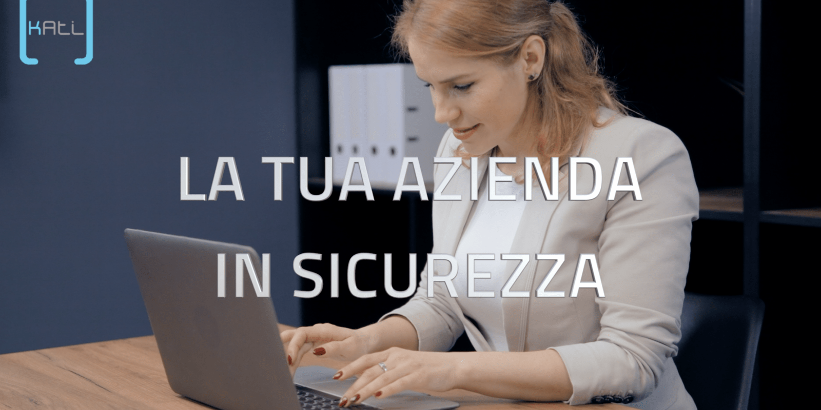 Kati: la tua azienda in sicurezza